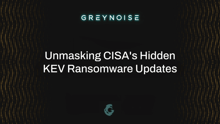 GreyNoise Reveals New KEV Ransomware Delivery IPs